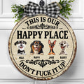 This Is My Happy Place Dont Mess It Up - Personalized Wood Sign