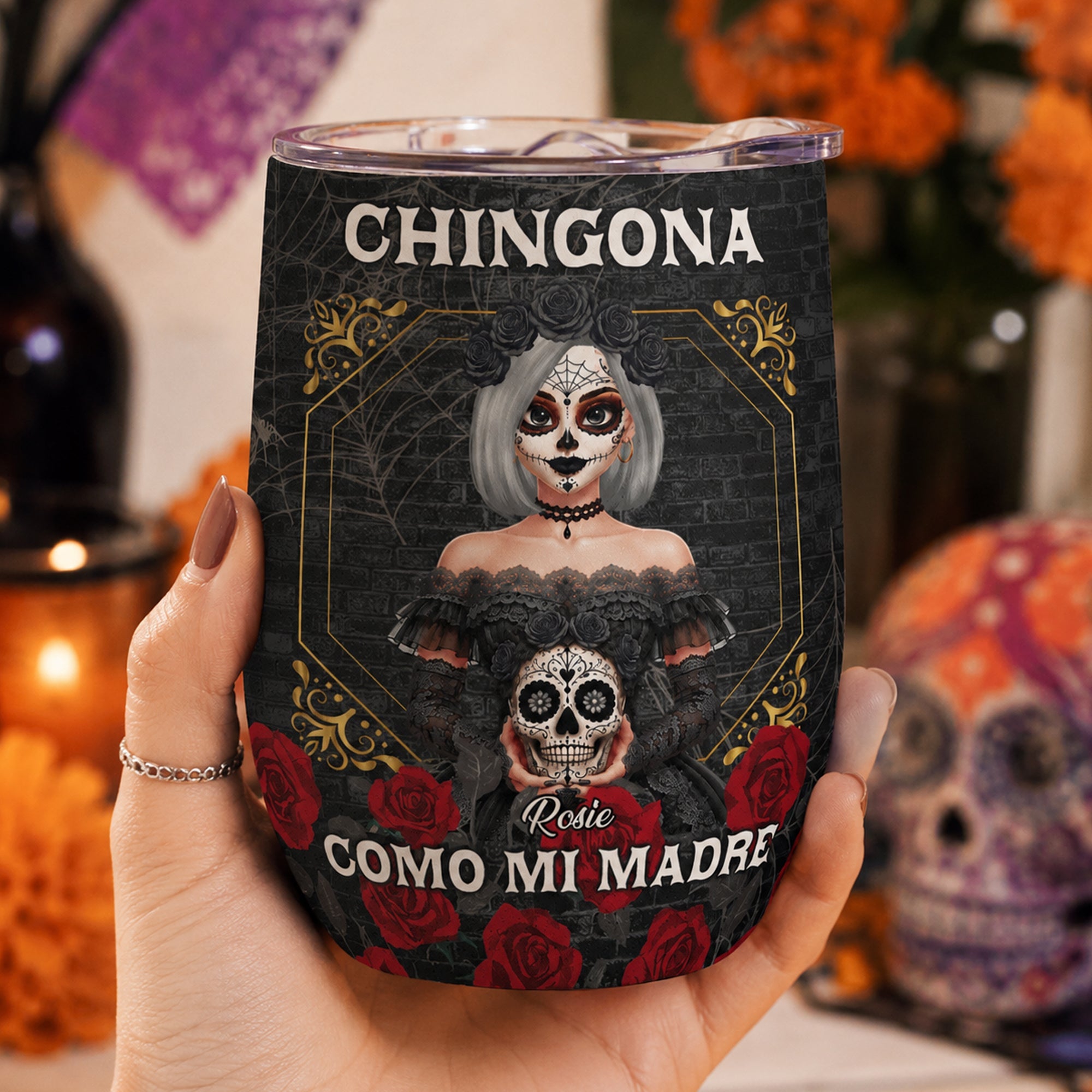 Always Chingona Sometimes Cabrona But Never Pendeja - Personalized Wine Tumbler