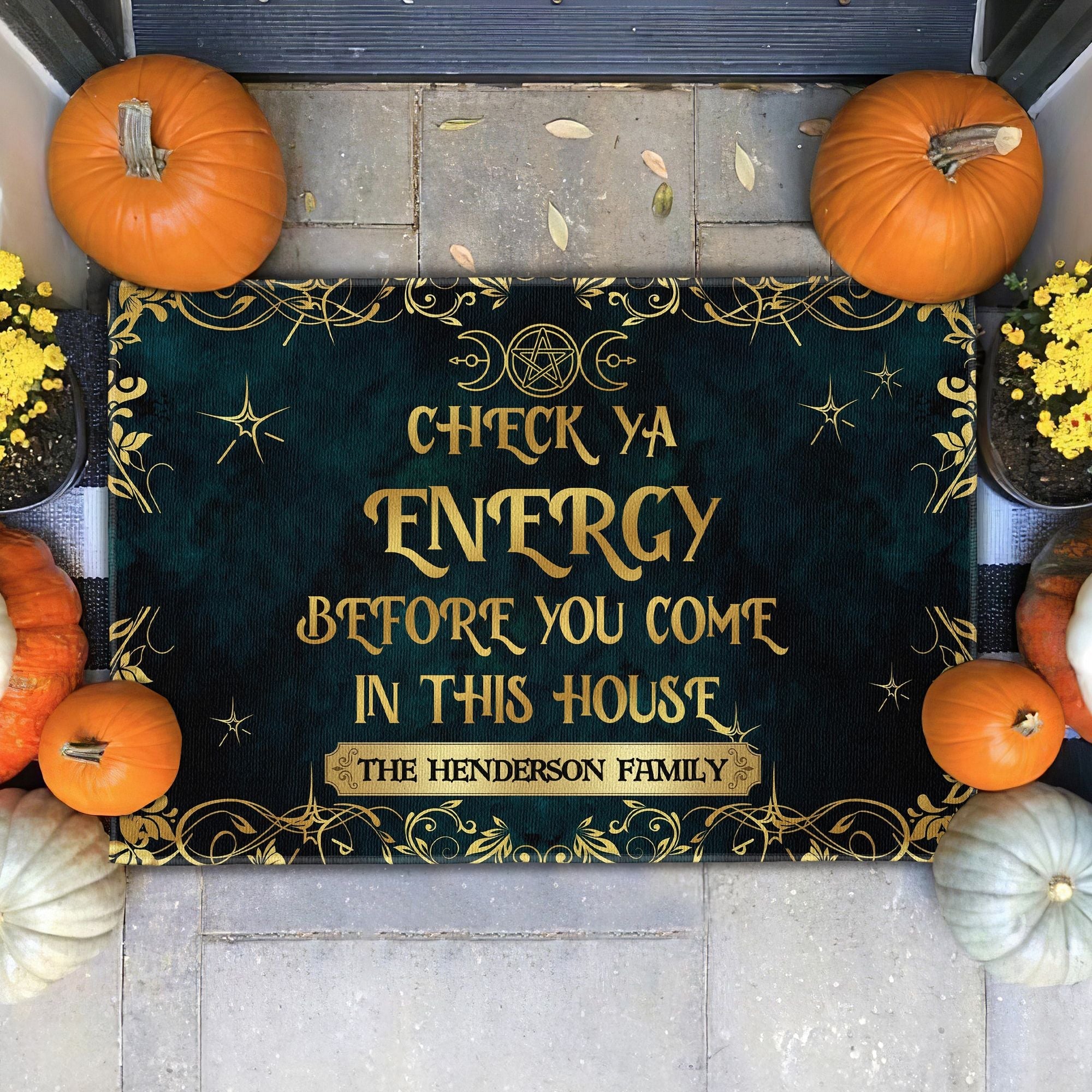 Check Ya Energy Before You Come In This House - Personalized Doormat