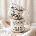 Couple Gifts You & Me We Got This Anniversary Gifts - Personalized Mug
