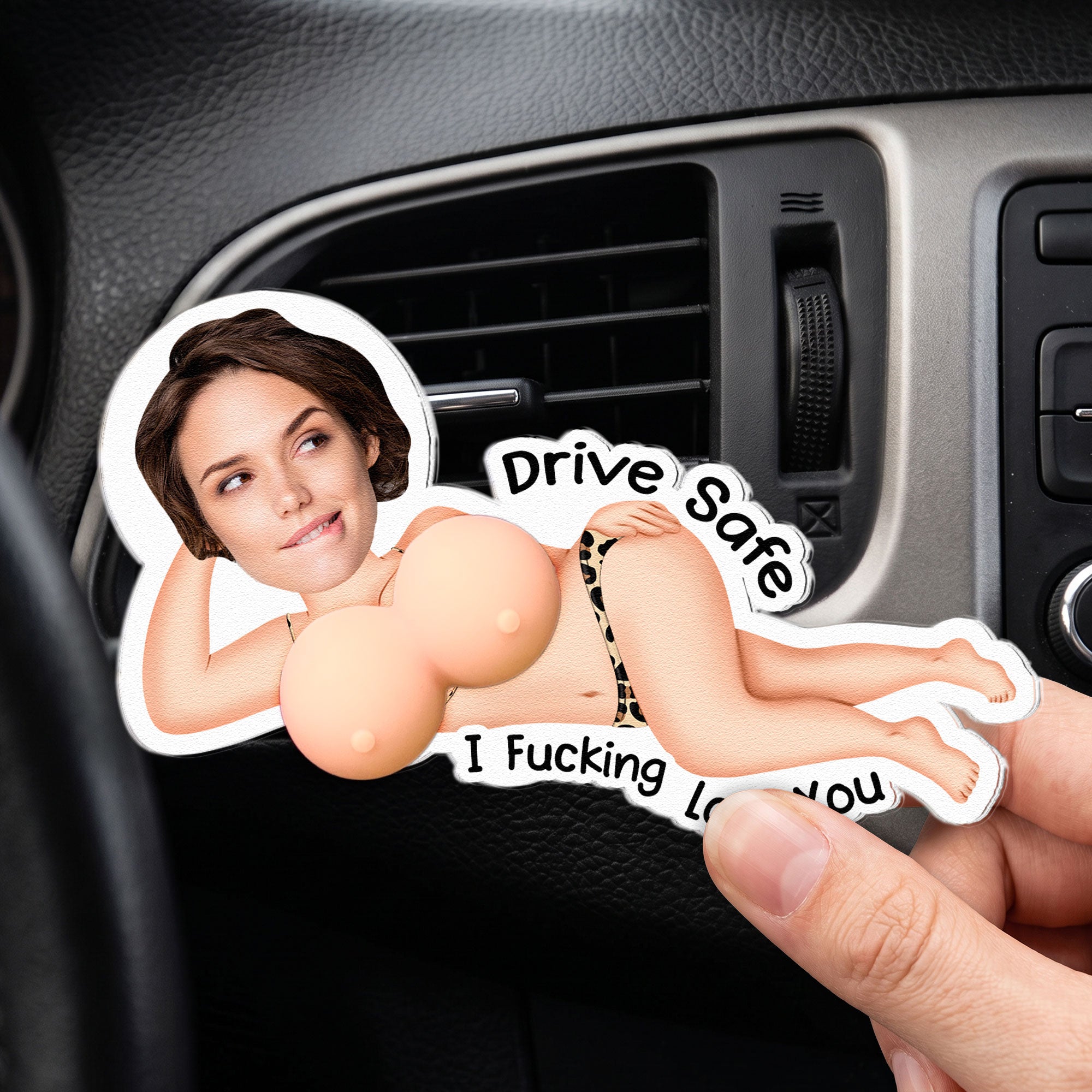 Drive Safe I Love You, Spicy Gifts For Husband - 3D Squishy - Personalized Car Vent Clip