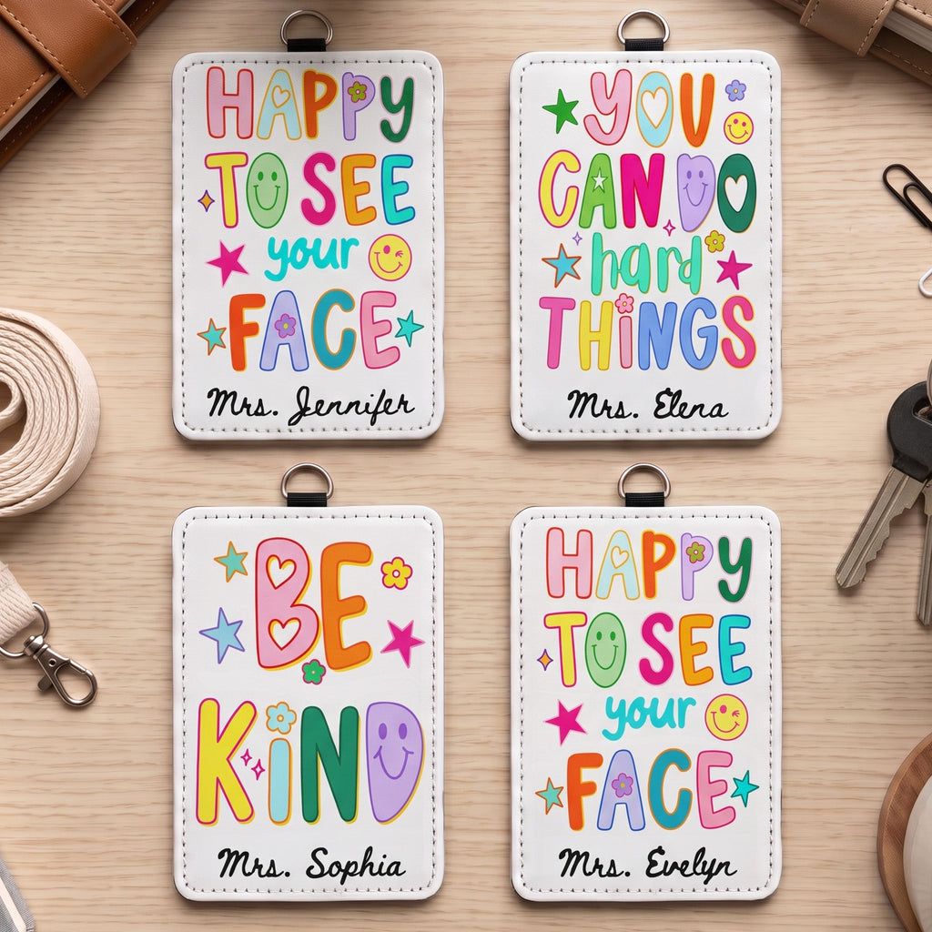 Happy To See Your Face - Personalized Badge Holder