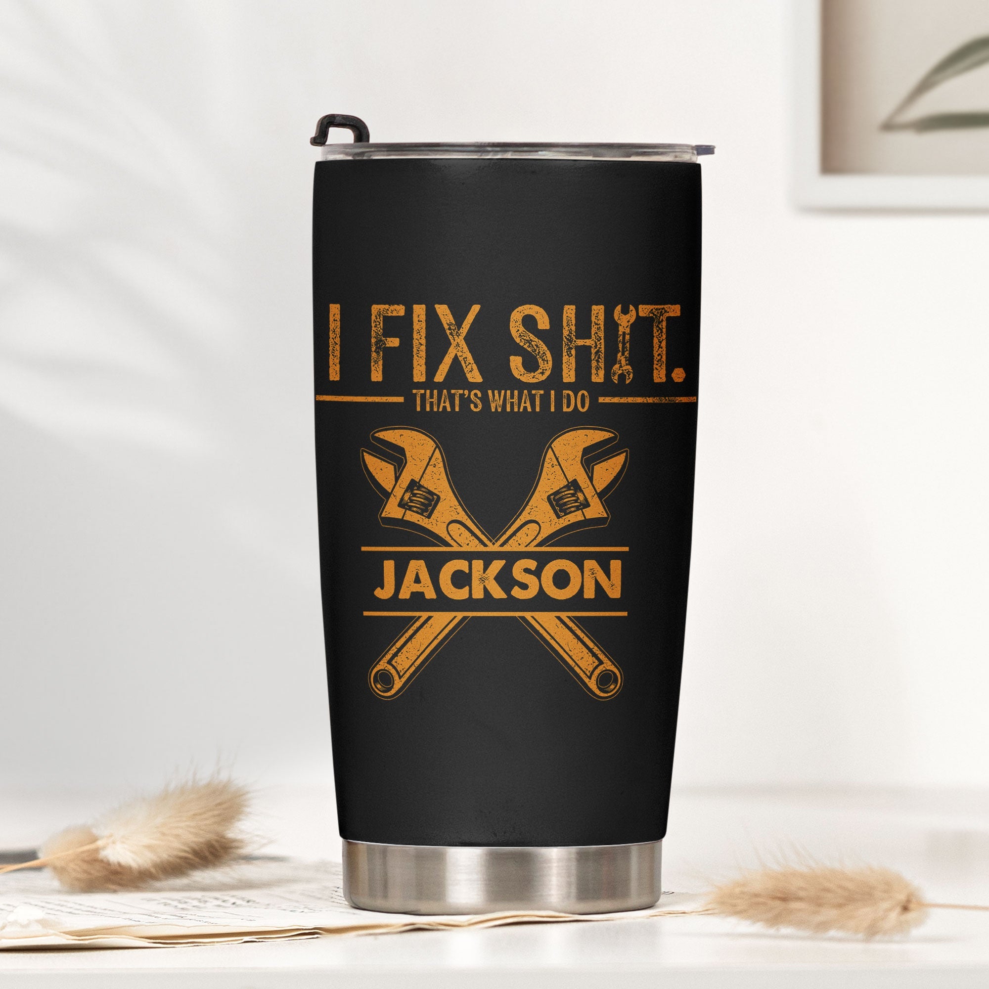 I Fix Sh!t That's What I Do - Funny Gifts For Men, Husband, Dad, Grandpa, Mechanic Handyman - Personalized Tumbler