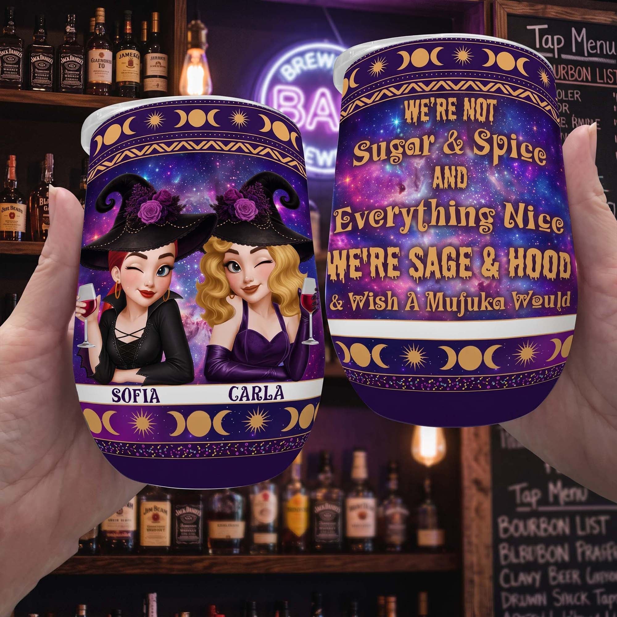 I'm Not Sugar & Spice And Everything Nice Witch 3D Style - Personalized Wine Tumbler