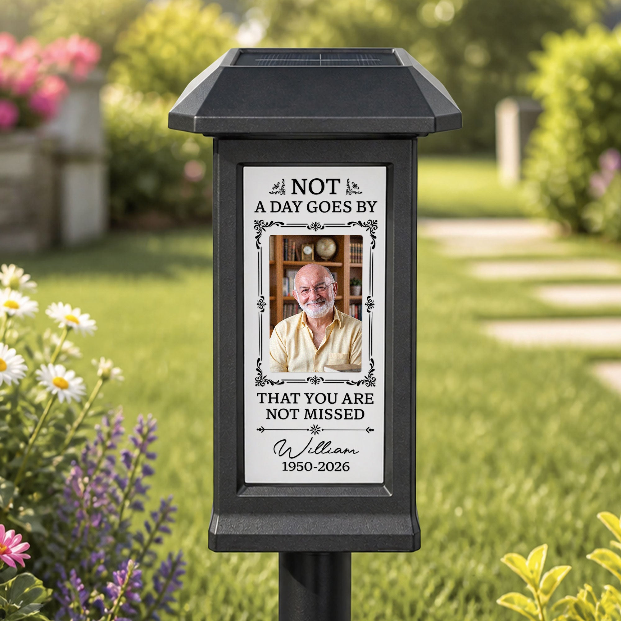 Not A Day Goes By That You Are Not Missed - Personalized Solar Garden Light