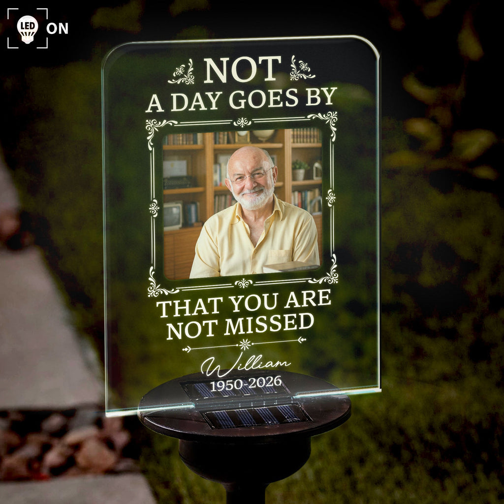 Not A Day Goes By That You Are Not Missed Sympathy Gift - Personalized Solar Garden Light