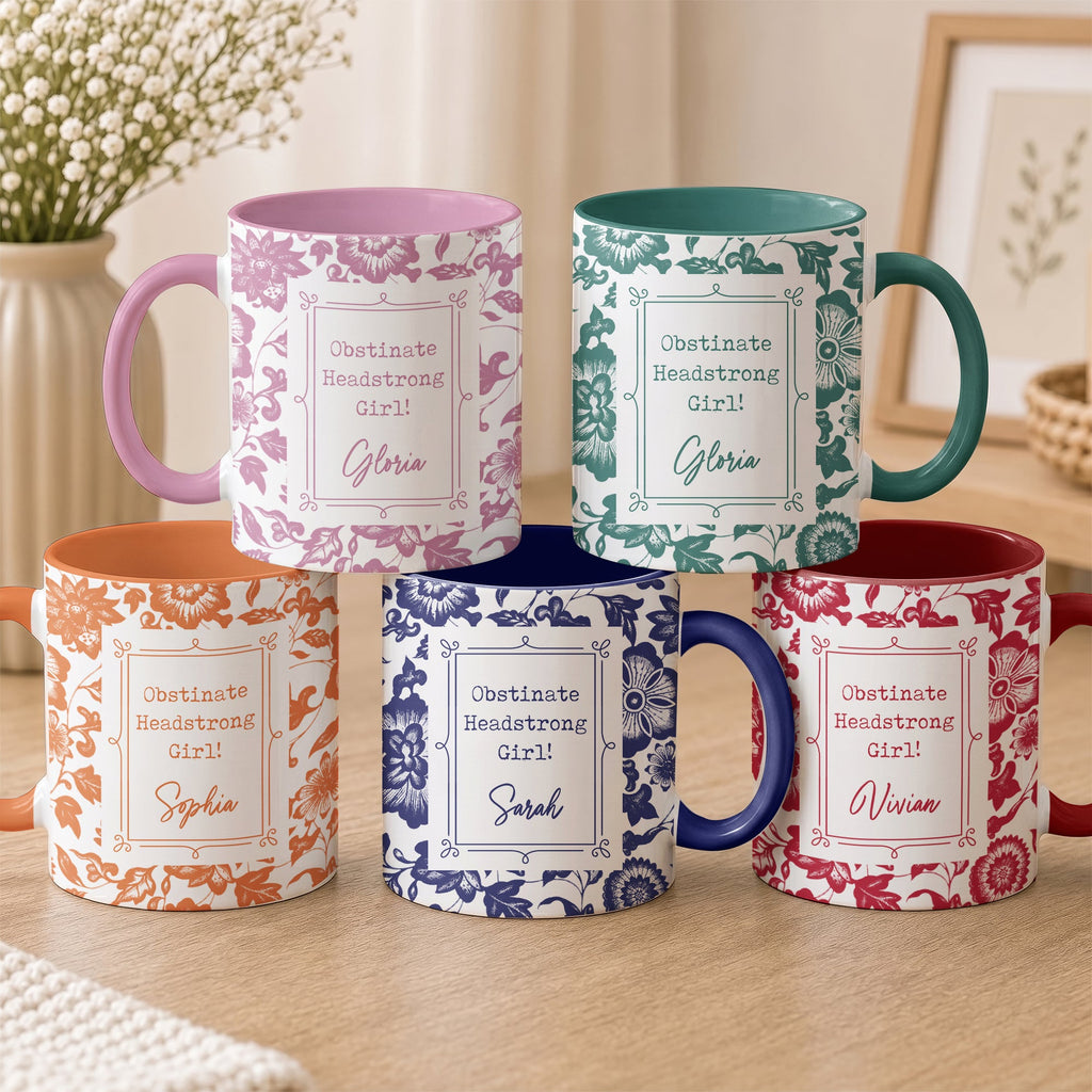 Obstinate Headstrong Girl! - Personalized Mug