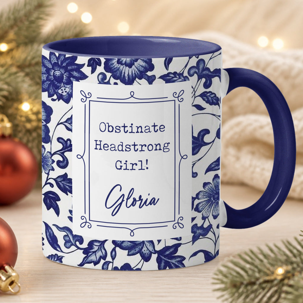Obstinate Headstrong Girl! - Personalized Mug