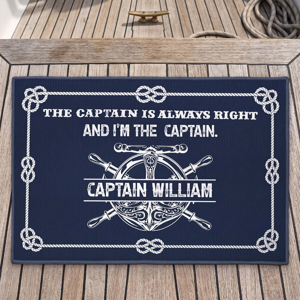 The Captain Is Always Right... And I'm The Captain - Custom Name - Personalized Doormat
