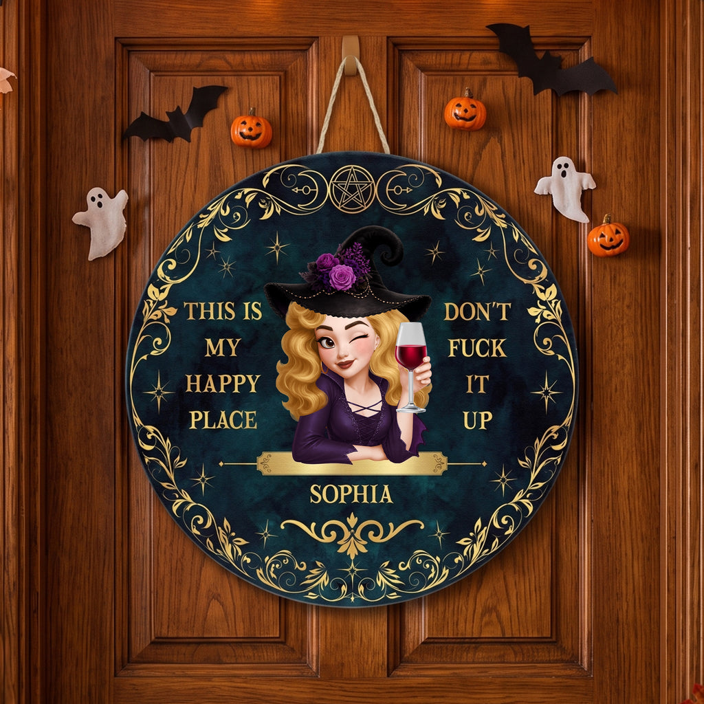 This Is My Happy Place Don't Fvck It Up Halloween Witch - Personalized Wood Sign