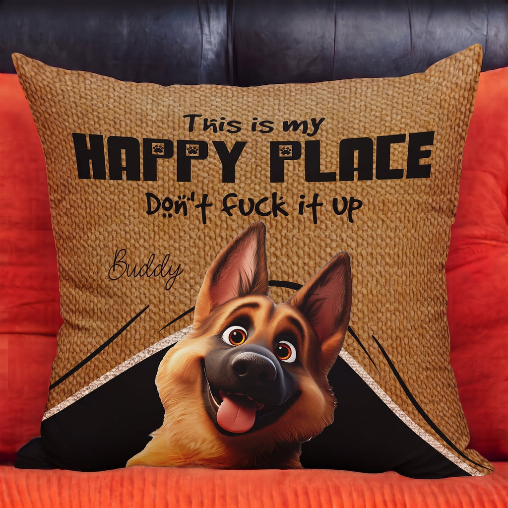 This Is My Happy Place Dont Mess It Up - Personalized Pillow