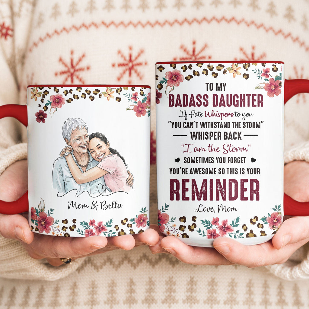 To My Badass Daughter This Is Your Reminder Custom Photo Watercolor - Personalized Mug