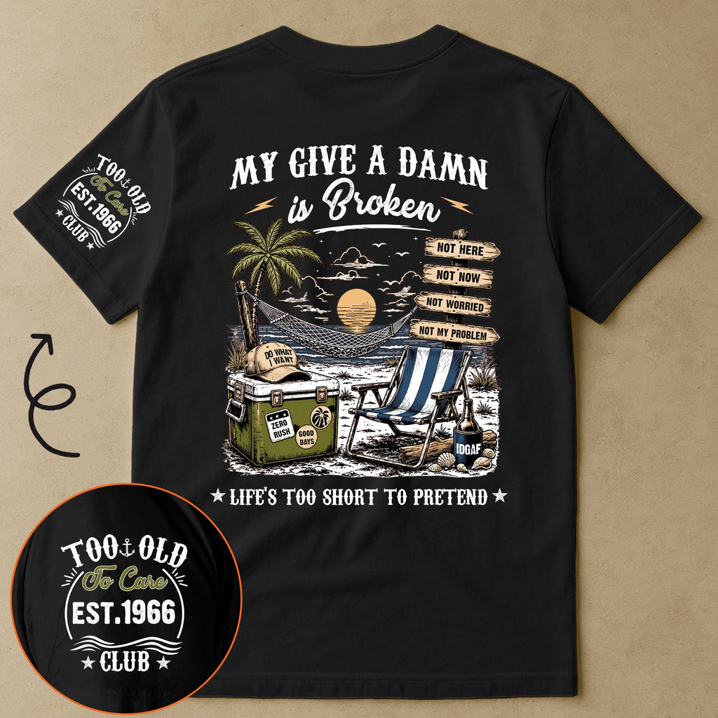 Too Old To Care Club - Funny Gift For Him, Dad, Husband, Boss, Retirement Gifts - Personalized Shirt