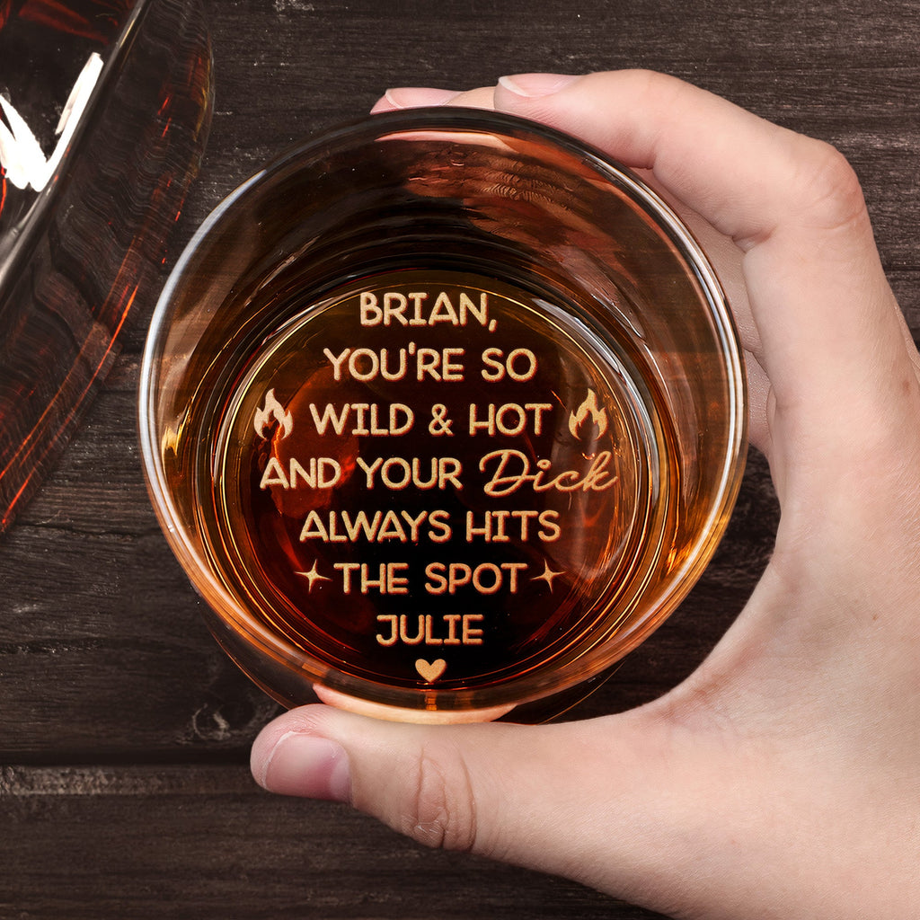 Custom Funny Message For Him, Husband - You Are Wild - Personalized Whiskey Glass