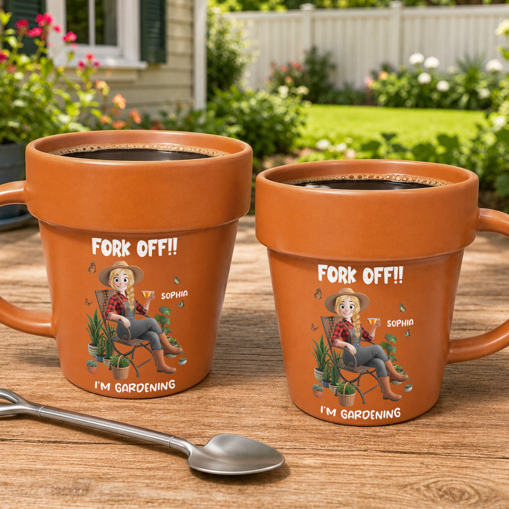 Fork Off!! I’m Gardening - Gifts For Her, Gardener, Mom, Grandma, Wife - Personalized Mug