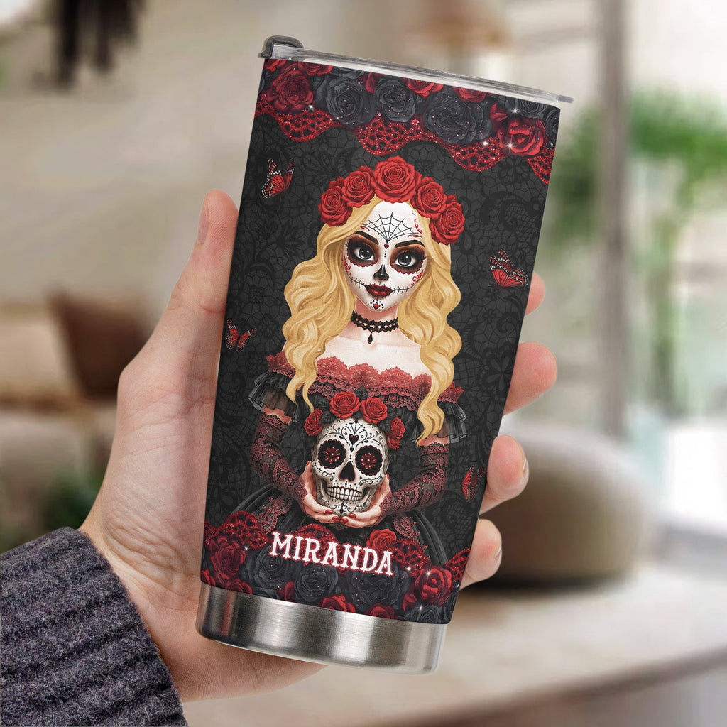 I'm Not Sugar & Spice And Everything Nice Day Of The Dead - Personalized Tumbler