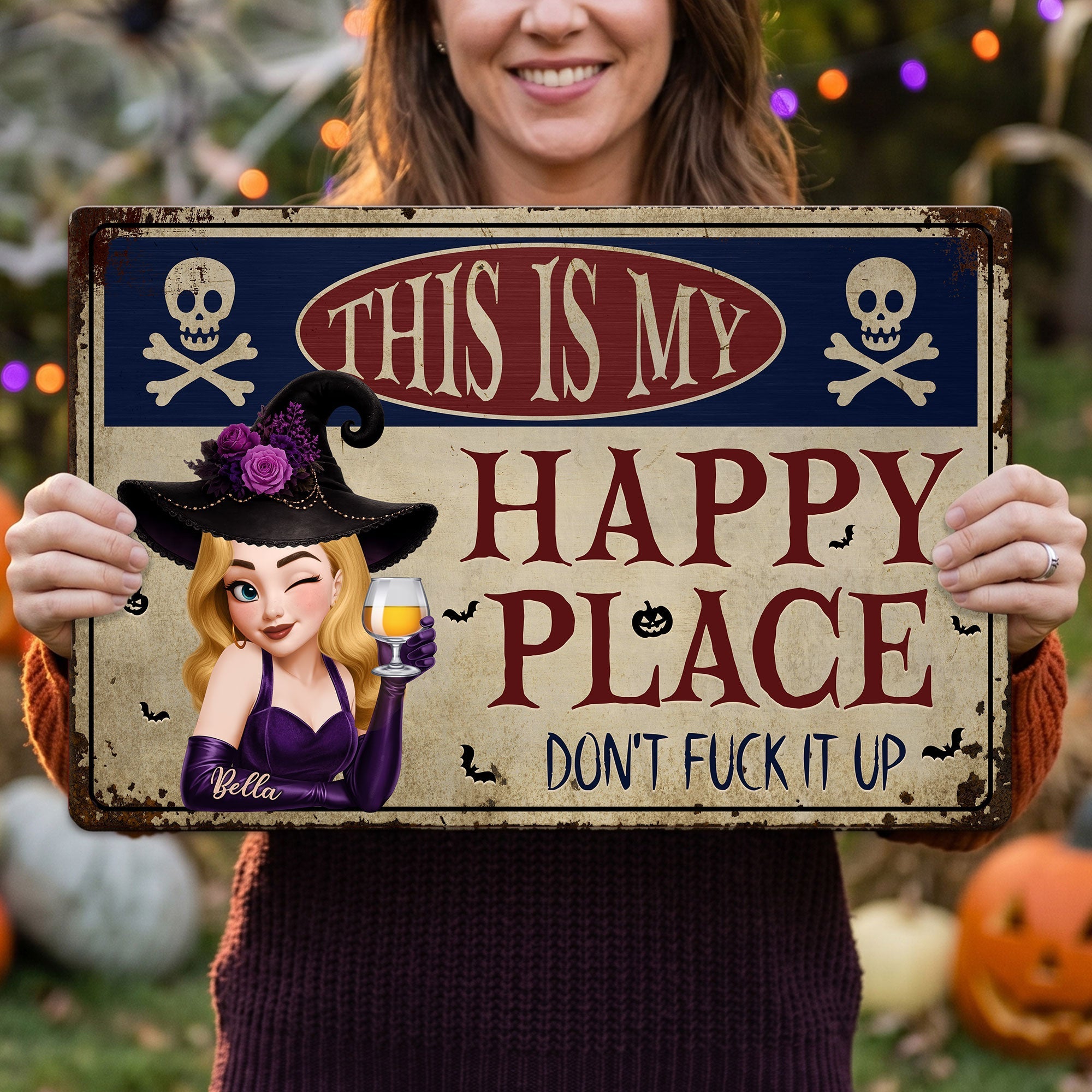 This Is My Happy Place Don't Fuck It Up Witch Funny Sign - Personalized Metal Sign