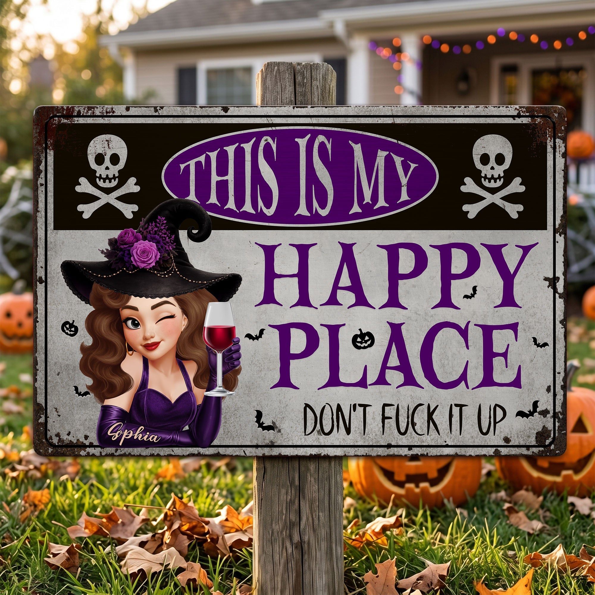 This Is My Happy Place Don't Fuck It Up Witch Funny Sign - Personalized Metal Sign