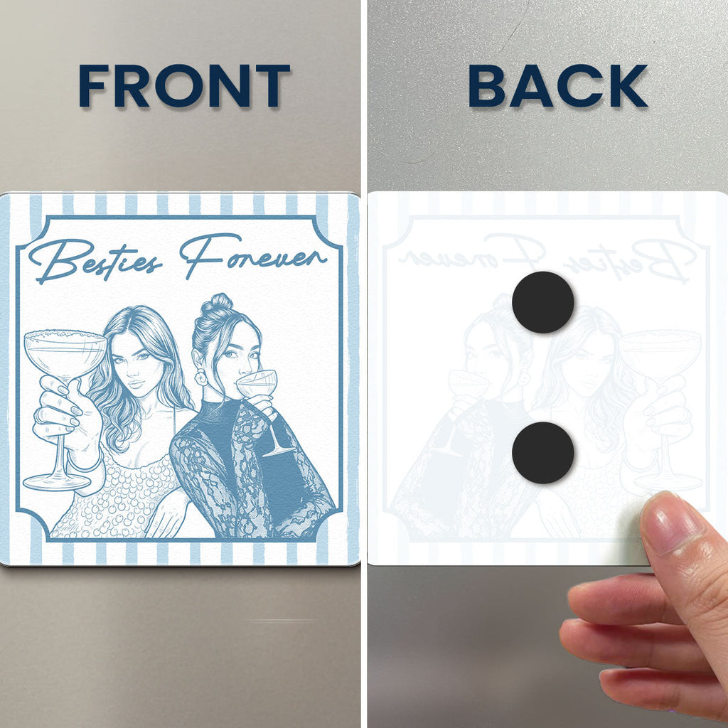 Turn Your Photo Into Art - Friendship Thank You Gift For Besties, Sisters - Personalized Magnet